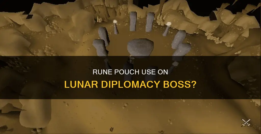 can i use rune pouch on lunar diplomacy boss