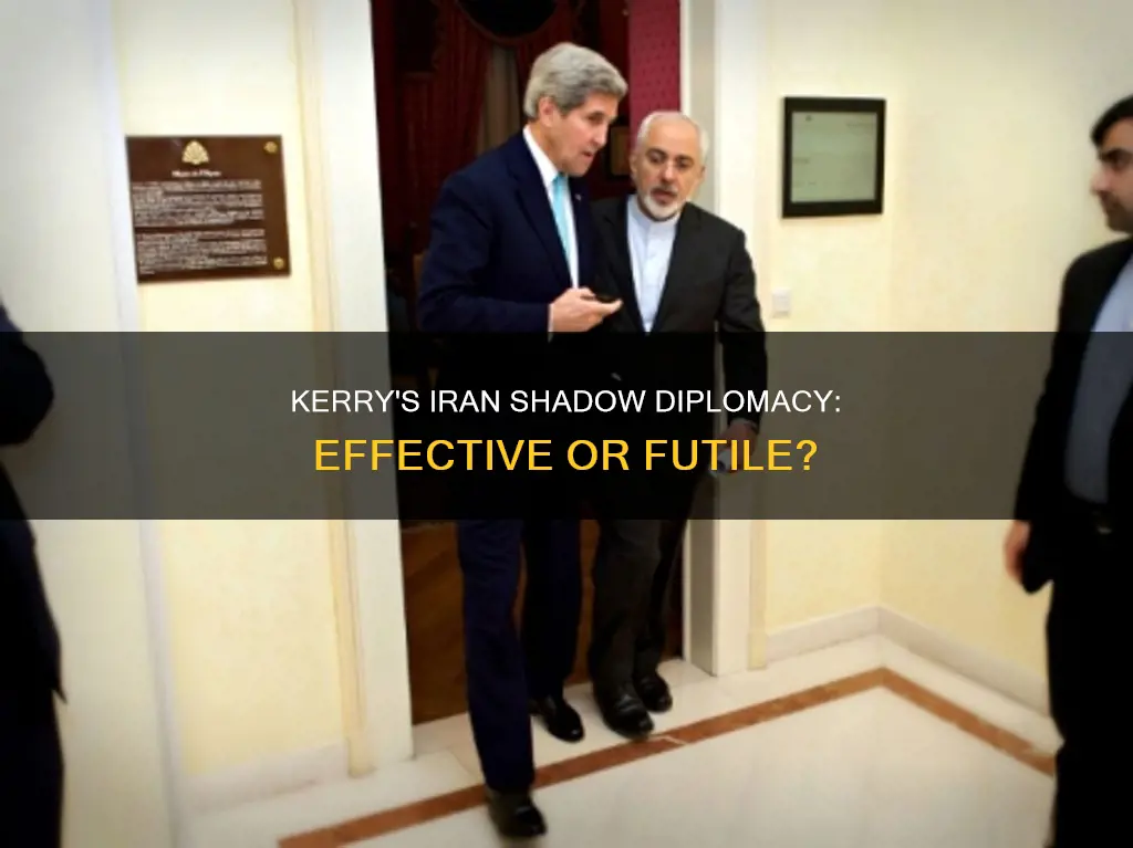 can john kerry engage in shadow diplomacy with iran