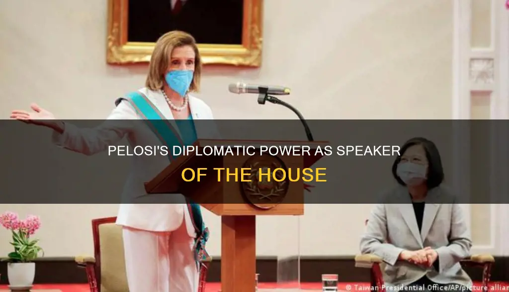 can nancy pelosi as speaker of the house work diplomacy