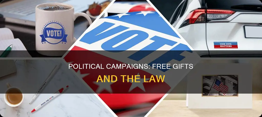 can political campaigns give away free gifts