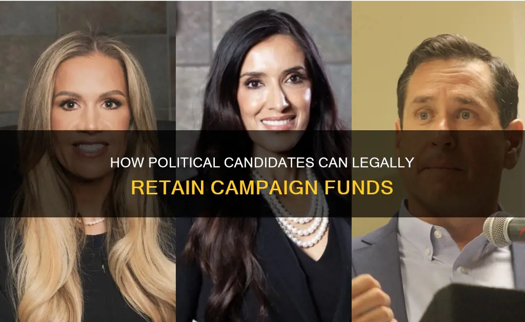 can political candidates keep campaign funds