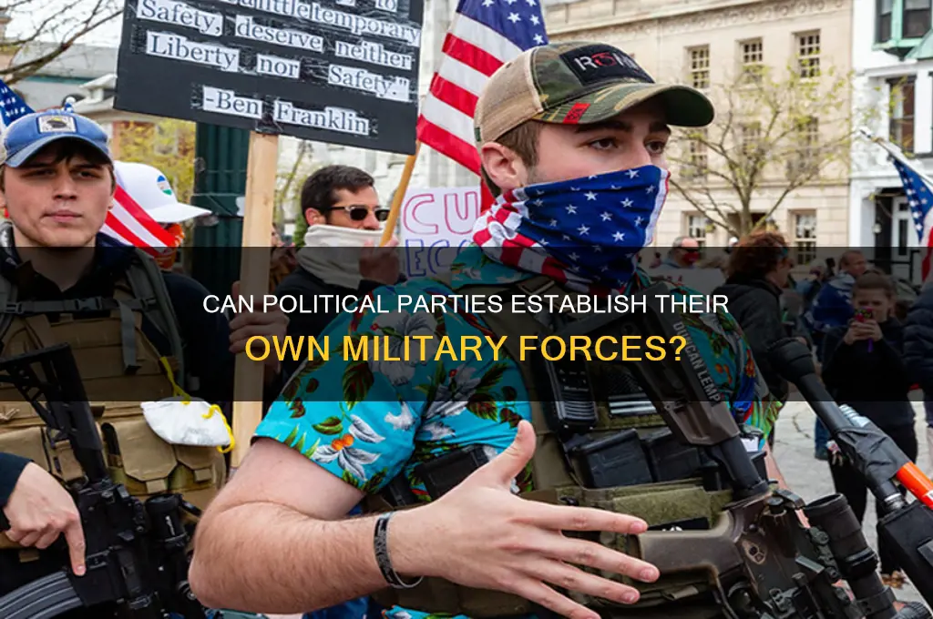 can political parties create a military branch