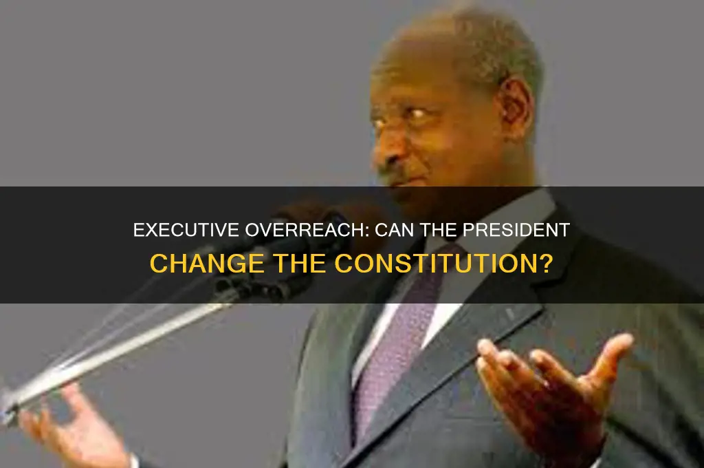 can president change constitution articles or amendments with executive order
