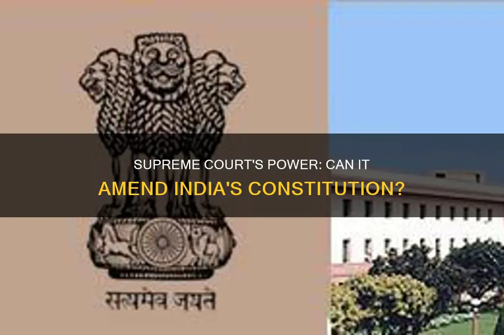 can supreme court amend constitution india