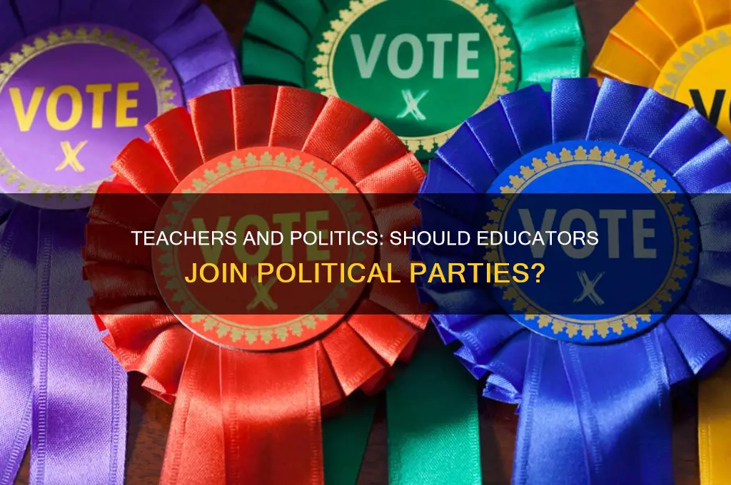 can teachers be members of political parties