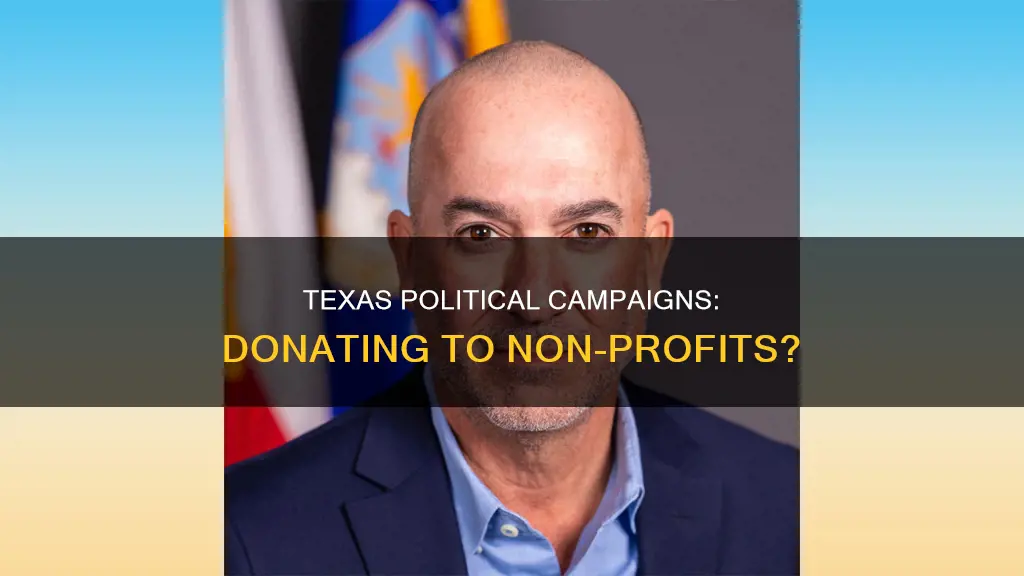 can texas political campaigns donate to non profits