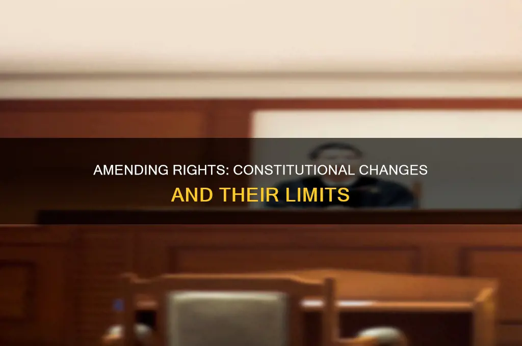can the constitution be amended to reduce rights