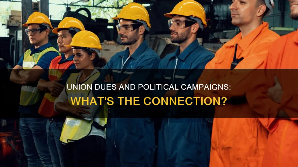 can union dues be used for political campaigns