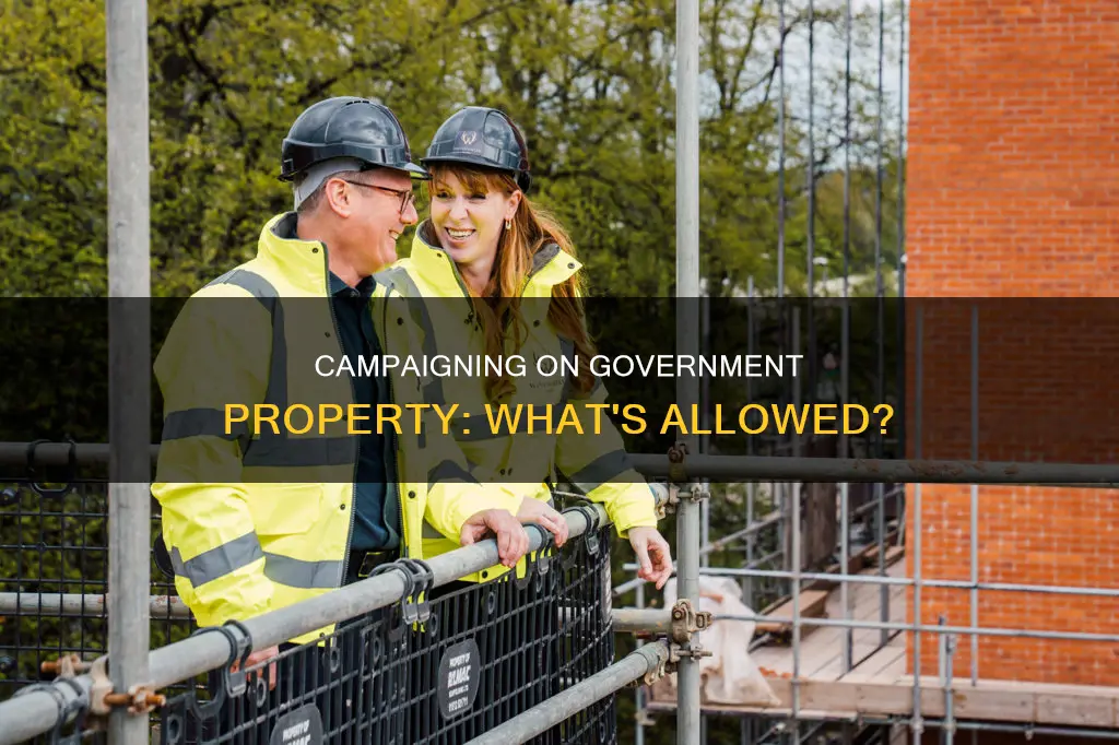 can you campaign on government property
