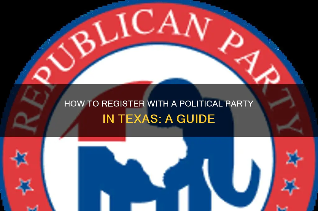 can you register with a political party in texas