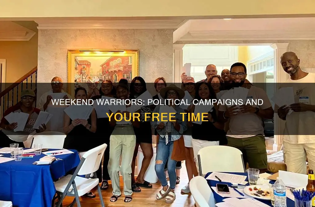 can you work on political campaigns on weekends