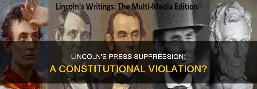 did abraham lincoln and press suppression violate the constitution