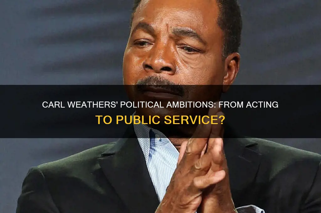 did carl weathers pursue politics
