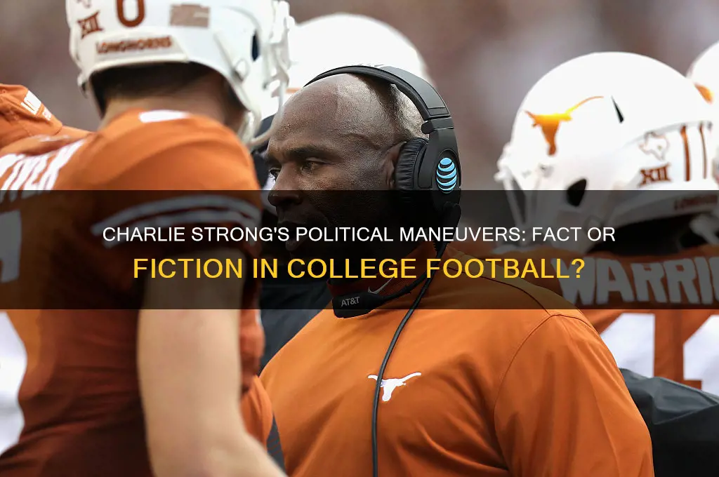 did charlie strong play politics