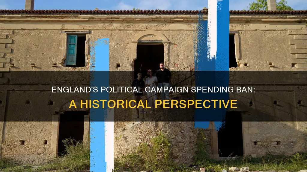 did england used to ban spending money on political campaigns
