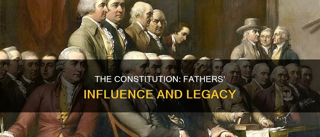 did fathers have to do with anything with the constitution