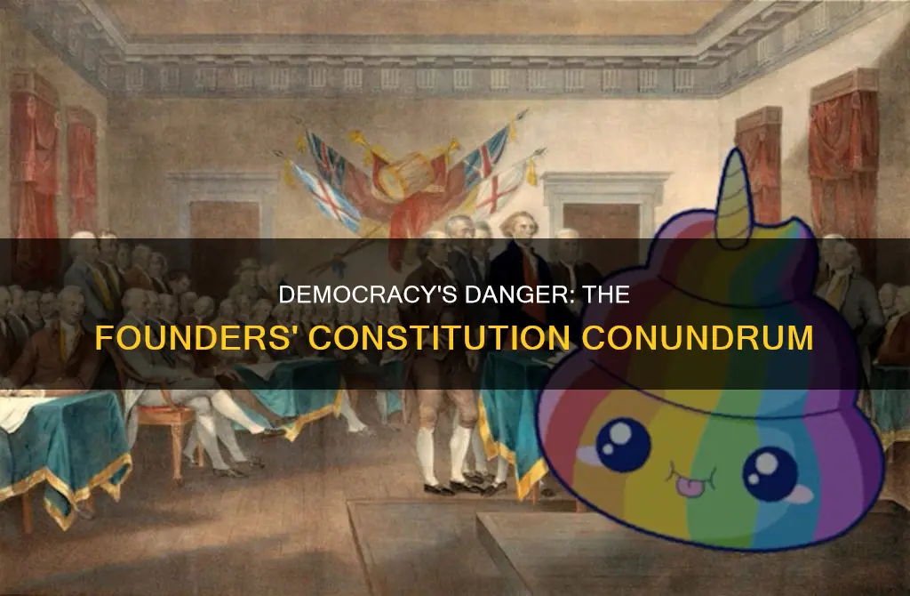 did founders of the constitution viewed pure democracy as dangerous