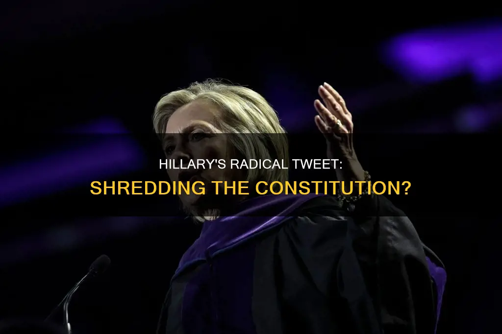 did hillary tweet the constitution should be shredded