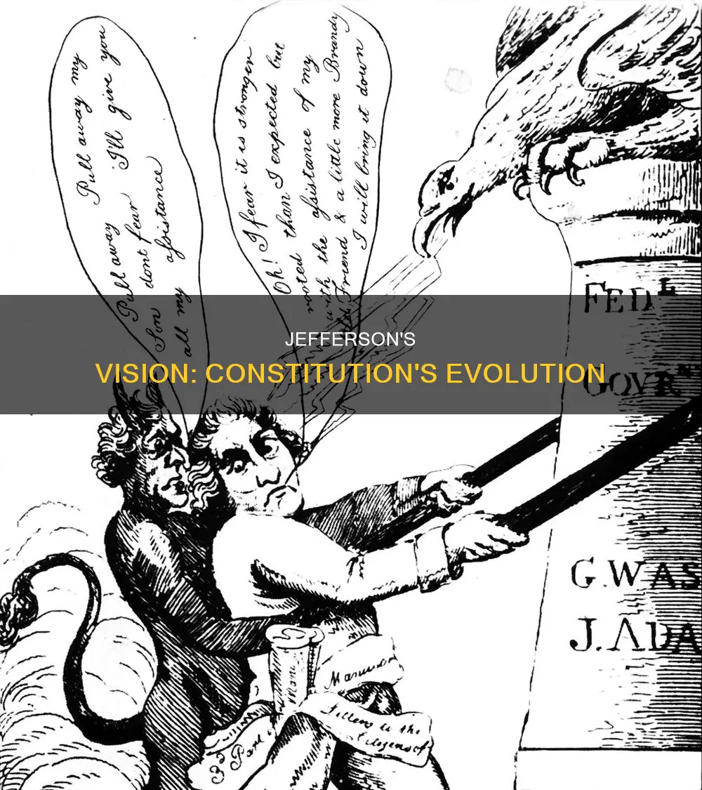 did jefferson believe that teh constitution should evolve