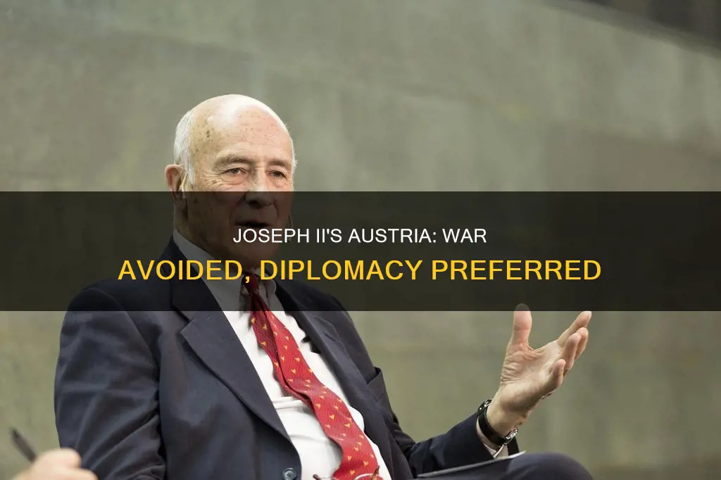 did joseph ii of austria avoid war and use diplomacy