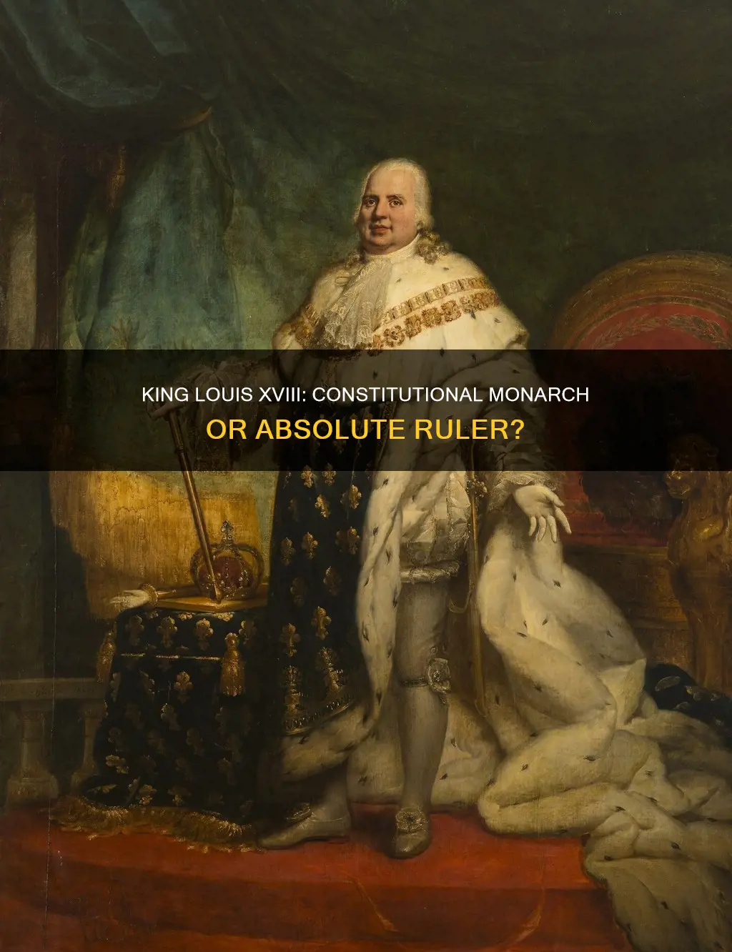 did king louis xviii rule in a constitutional monarchy