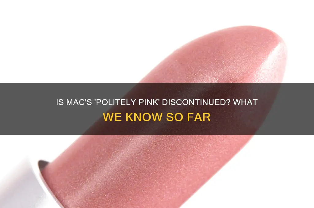 did mac discontinue politely pink