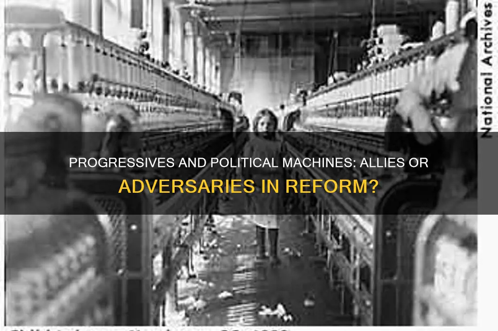 did progressives support political machines