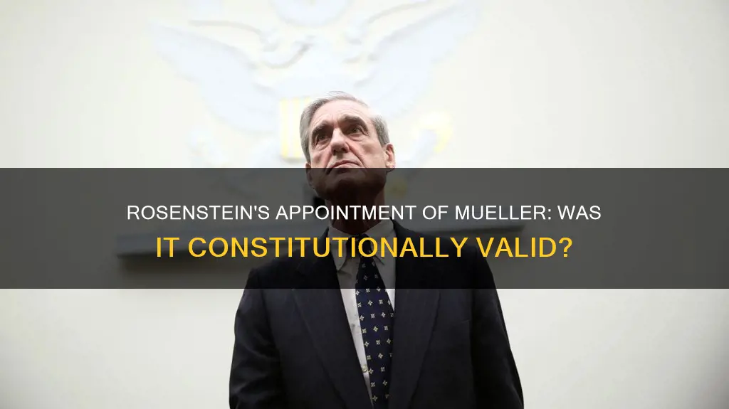 did rosentein have the constitutional authority to appoint mueller