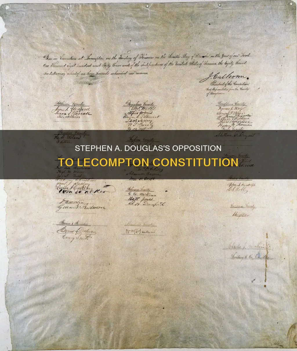 did stephen c douglas opposed the lecompton constitution