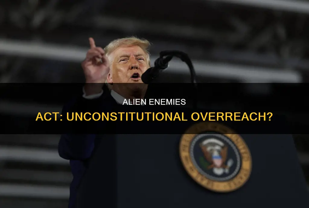 did the alien enemies act of 1789 violate the constitution