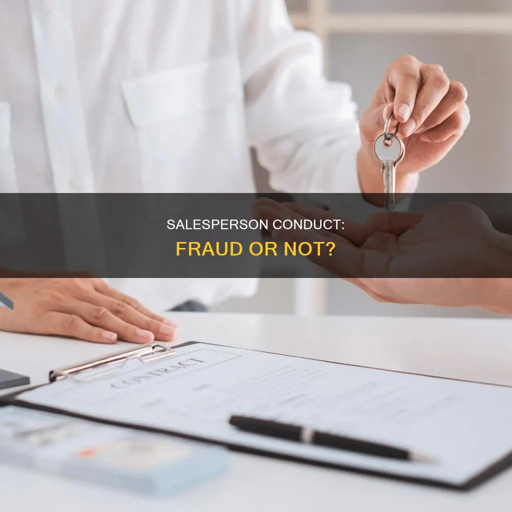 did the conduct of the salesperson constitute fraud