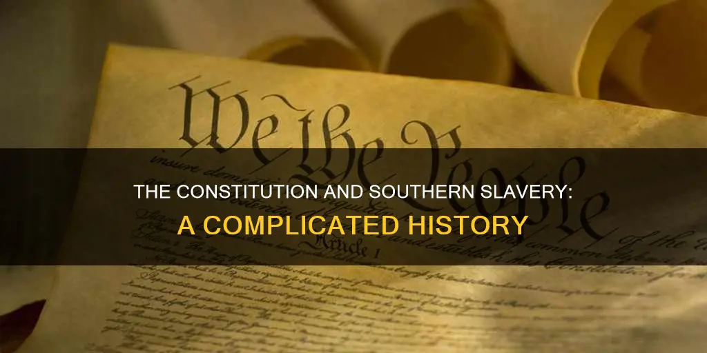 did the constitution allow slavery in the south
