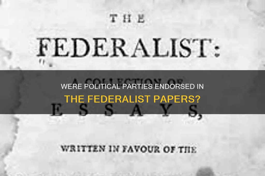 did the federalist papers say that political parties were good