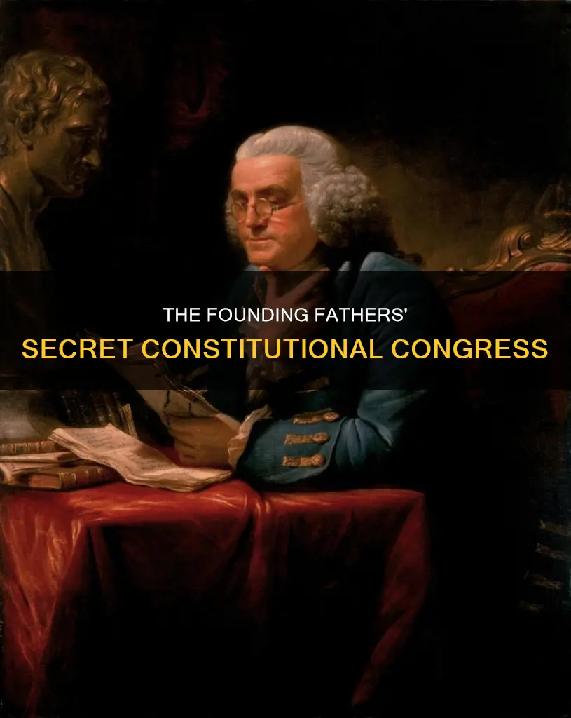 did the founding father keep constitutional congress a decret
