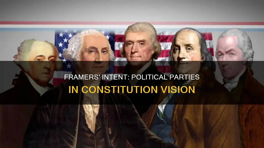 did the framers of the constitution support political parties
