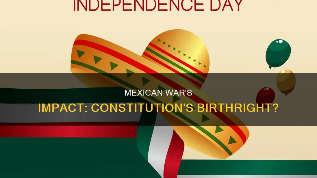 did the mexican war for independence lead to the constitution
