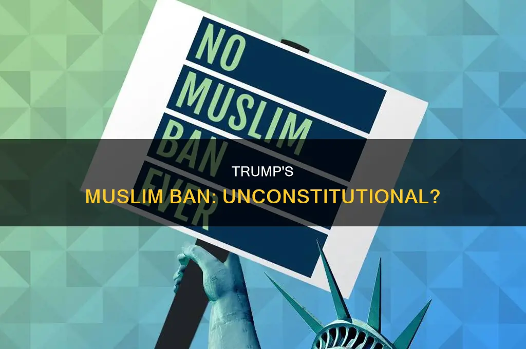 did the muslim ban violate first amendment of constitution
