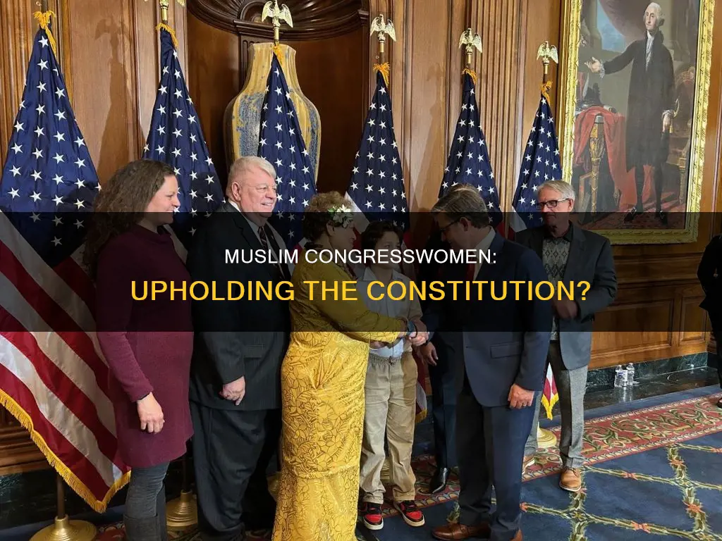 did the muslim congresswomen not swear to uphold the constitution
