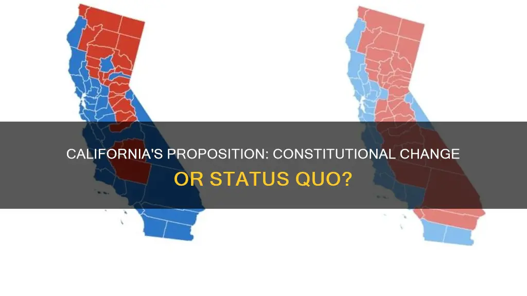 did the proposition in california on the constitution pass
