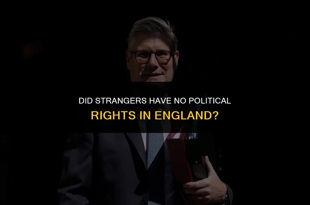did the strangers had no political right in england