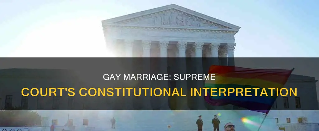 did the supreme court find gay marriage in the constitution