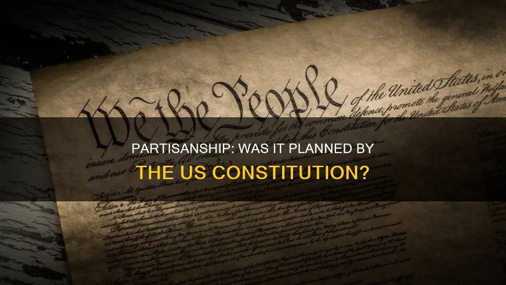 did the us constitution plan for a rise in partisanship