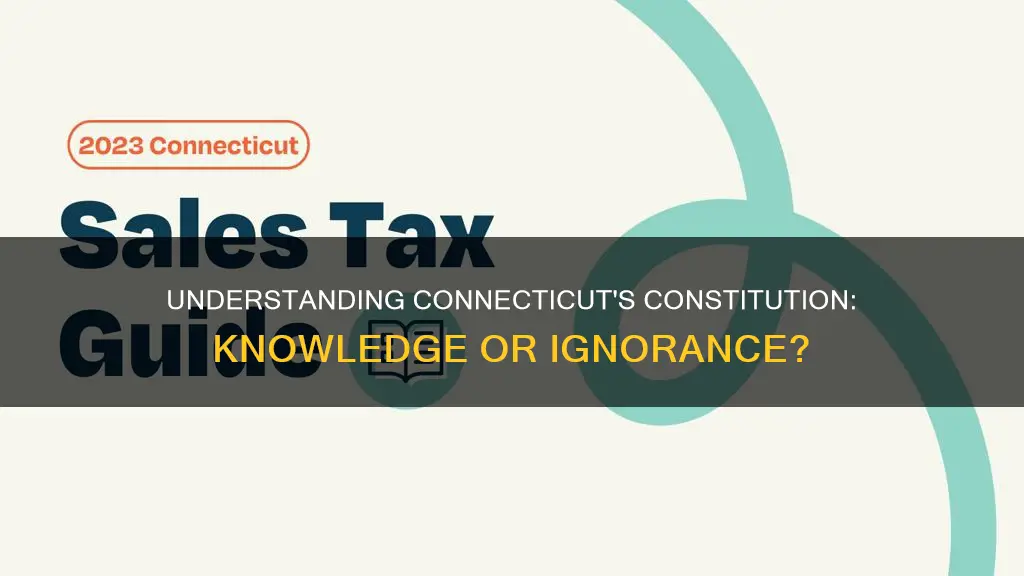 did they even know what the constitution is in connecticut