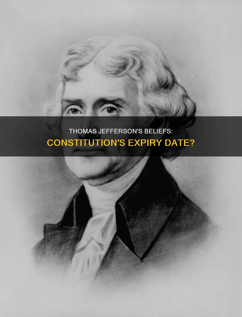 did thomas jefferson believe the constitution should expire