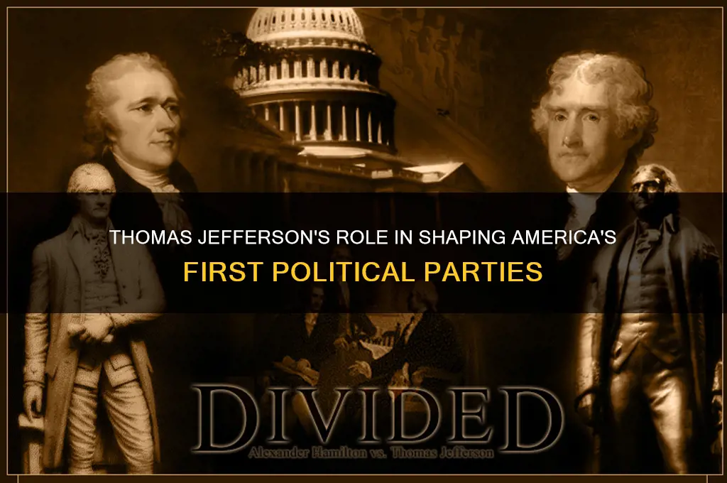 did thomas jefferson create the first political parties