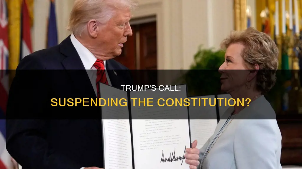 did trump call for suspension of the constitution