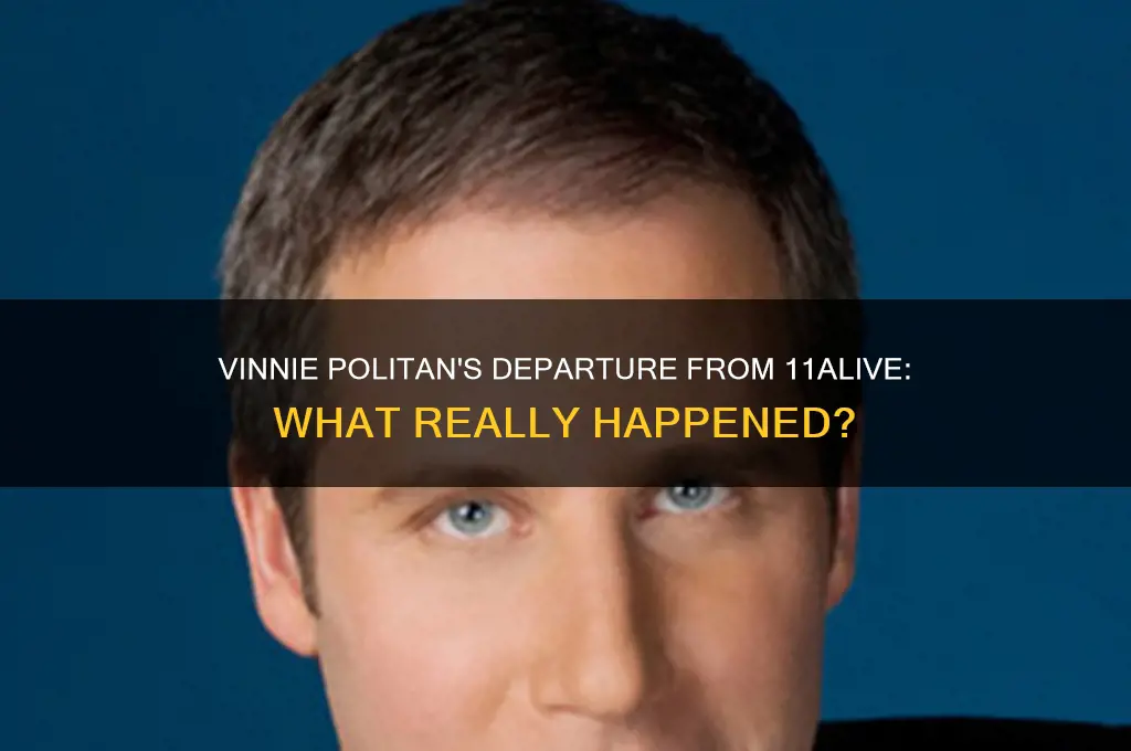 did vinnie politan leaving 11alive