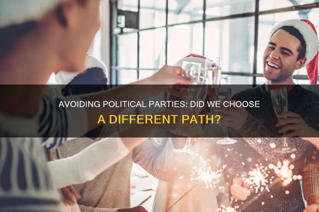 did we avoid political parties
