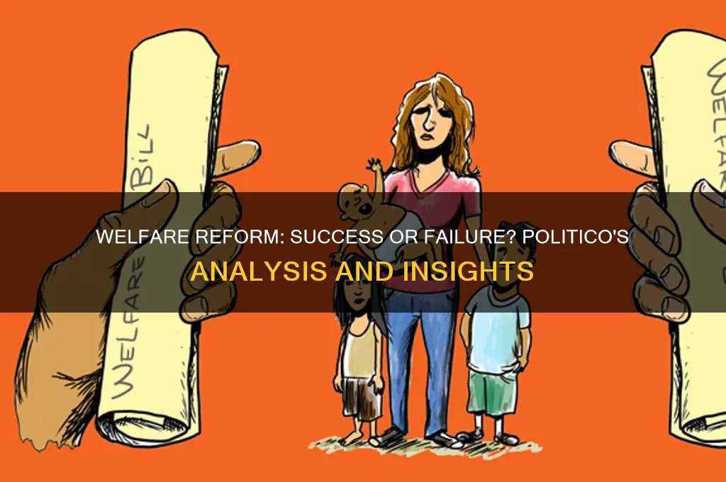 did welfare reform work politico