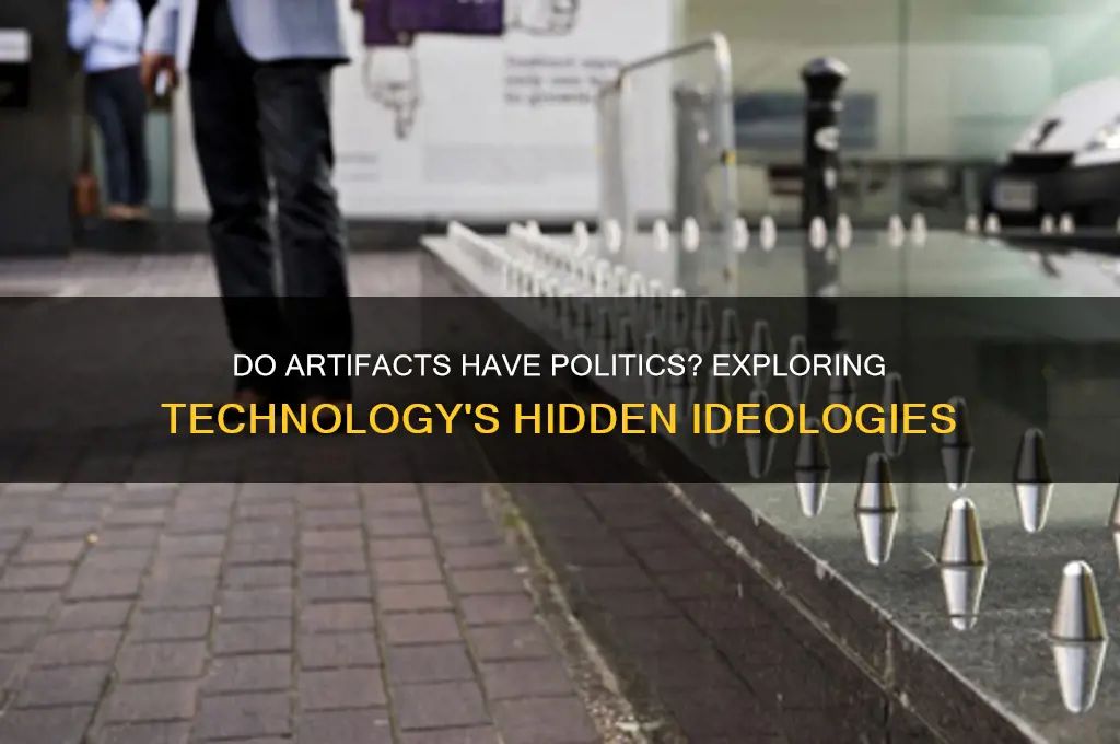 do artifacts have politics discussion